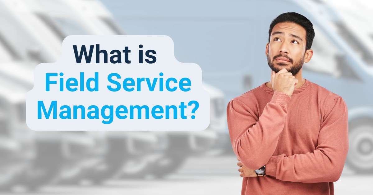 What Is Field Service Management? A Beginner's Guide article image